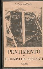 Pentimento e Il tempo dei furfanti