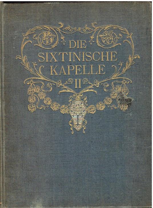 Die Sixtinische Kapelle - zweiter Band Michelangelo - Ernst Steinmann - copertina