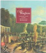 Villa Borghese: I Principi, Le Arti, La Città Dal Settecento All'ottocento
