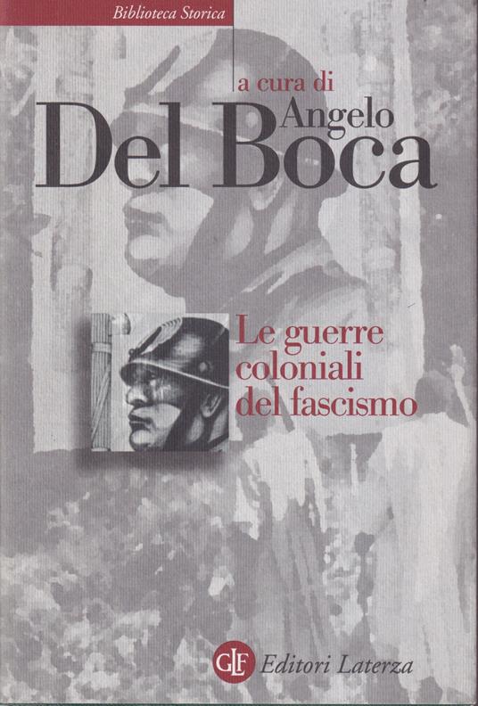 Le guerre coloniali del fascismo - Angelo Del Boca - copertina