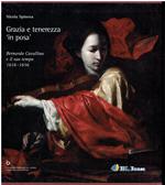 GRAZIA E TENEREZZA 'IN POSà. Bernardo Cavallino e il suo tempo 1616-1656