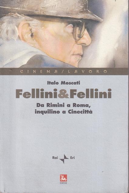 Fellini & Fellini - Italo Moscati - copertina