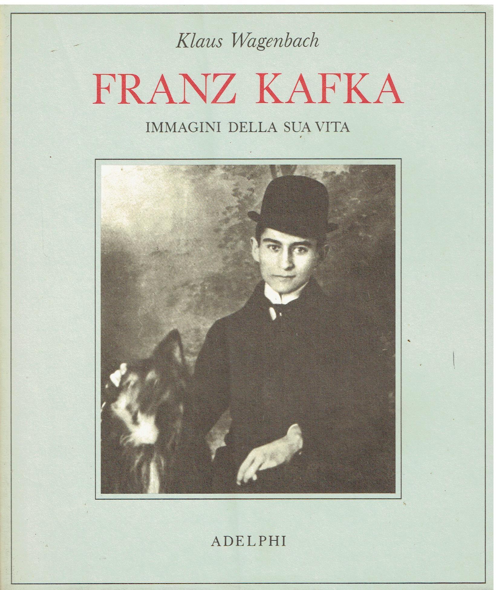 Franz Kafka. Immagini della sua vita