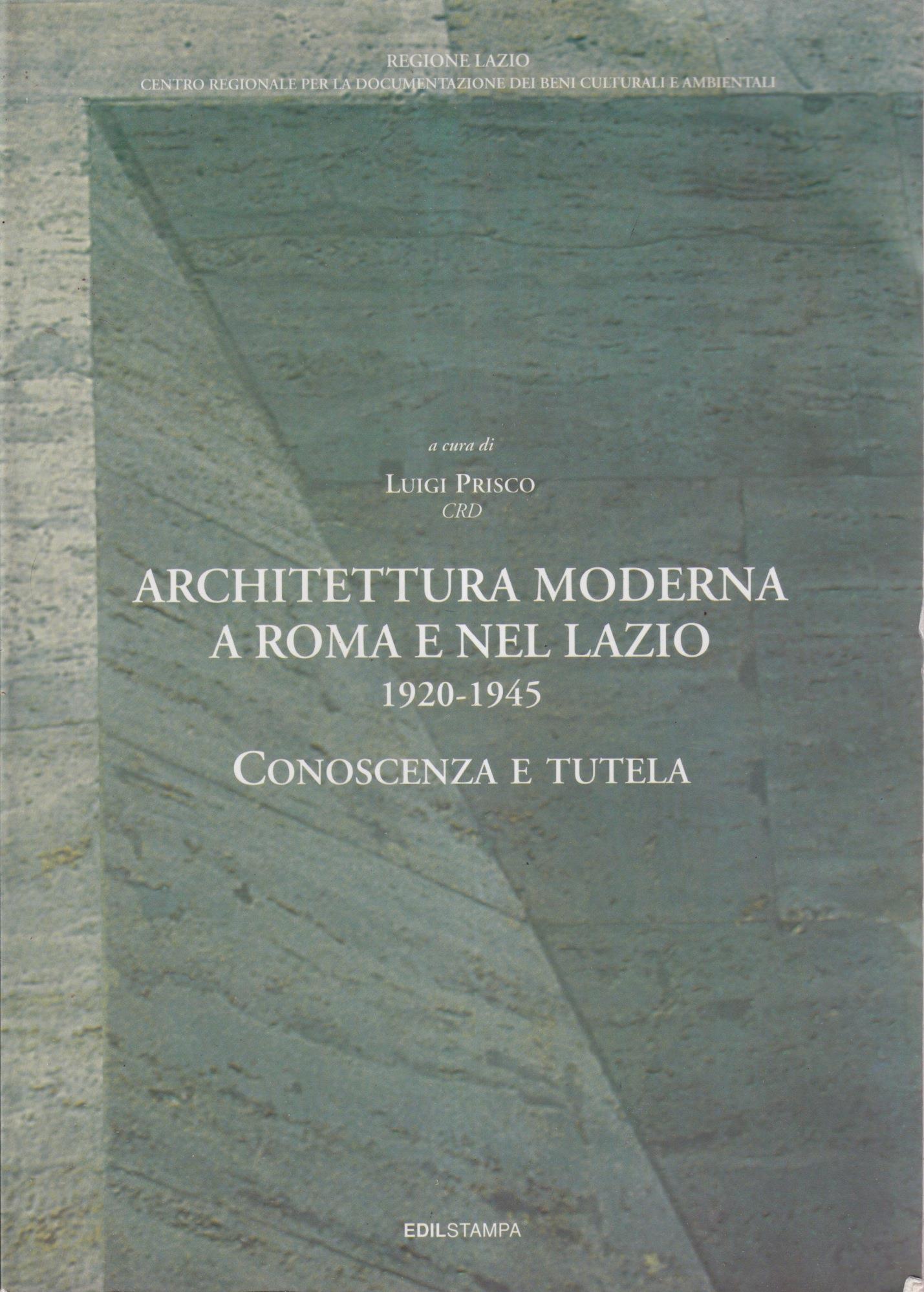 Architettura moderna a Roma e nal Lazio 1920-1945