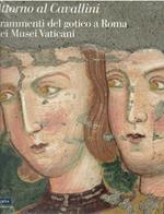 Attorno al Cavallini. Frammenti del gotico a Roma nei Musei Vaticani