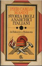 Storia degli anarchici italiani da Bakunin a Berneri