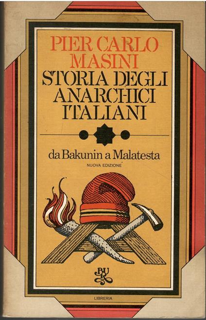 Storia degli anarchici italiani da Bakunin a Berneri - P. Carlo Masini - copertina