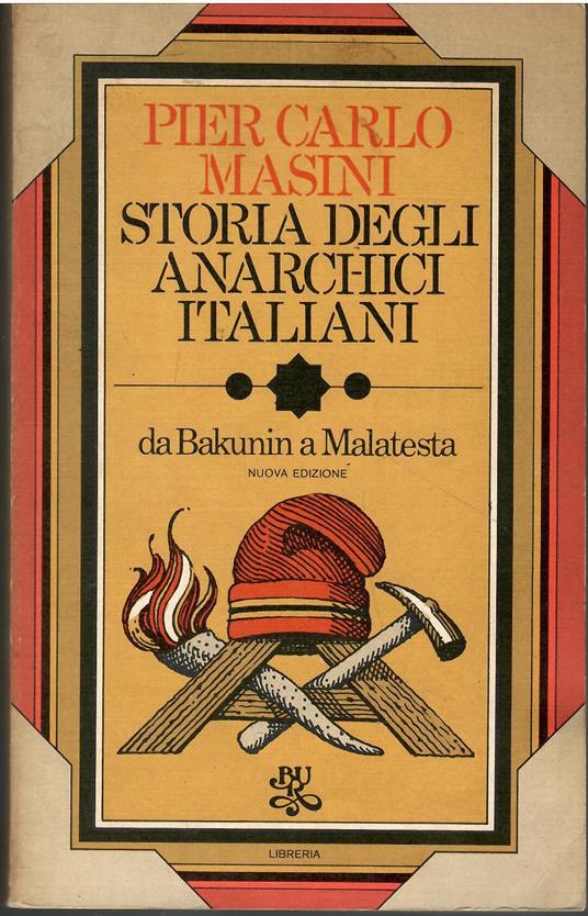 Storia degli anarchici italiani da Bakunin a Berneri - P. Carlo Masini - copertina