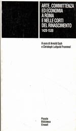 Arte, committenza ed economia a Roma e nelle corti del Rinascimento (1420-1530)