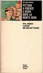 Pittura A Firenze E Siena Dopo La Morte Nera:Arte, Religione E Societa' Alla Meta' Del Trecento