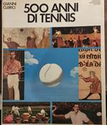 500 Anni Di Tennis