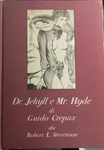 Dr. Jekyll e Mr. Hyde di Guido Crepax da Robert L. Stevenson
