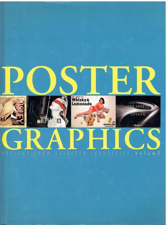 Poster Graphics. Designs from Selected Industries Volum 2 - copertina