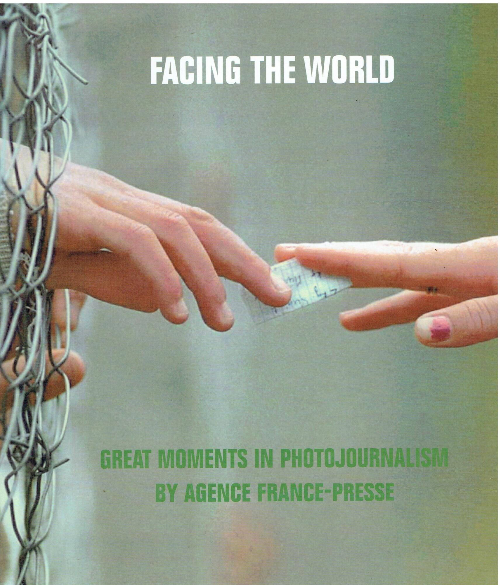 Facing the World: Great Moments in Photojournalism