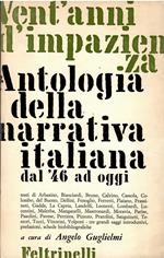 Vent'anni d'impazienza. Antologia della narrativa italiana dal '46 ad oggi