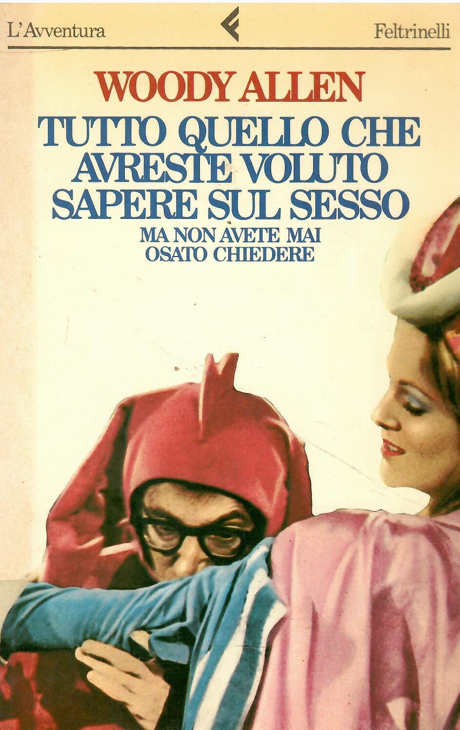 Tutto quello che avreste voluto sapere sul sesso, ma non avete mai osato chiedere