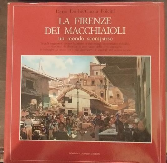 La Firenze dei macchiaioli un mondo scomparso - copertina