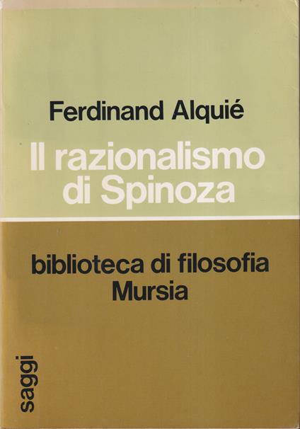 Il razionalismo di Spinoza - Ferdinand Alquié - copertina