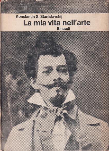 La mia vita nell'arte - Konstantin S. Stanislavskij - copertina
