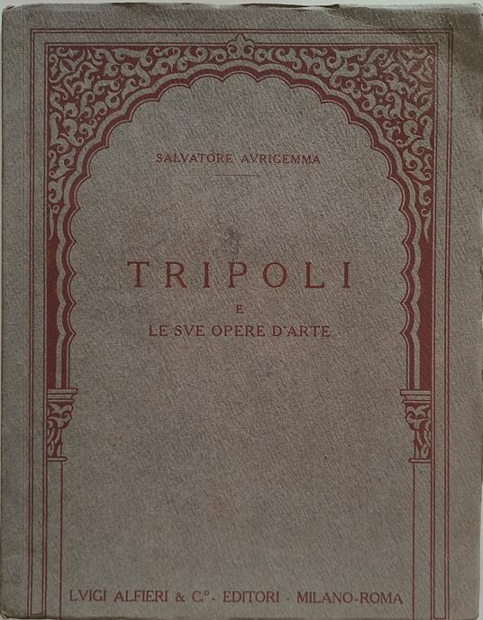 Tripoli e le sue opere d'arte - Salvatore Aurigemma - copertina