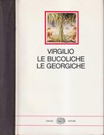 Le Bucoliche. Le Georgiche