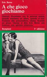 A che gioco giochiamo
