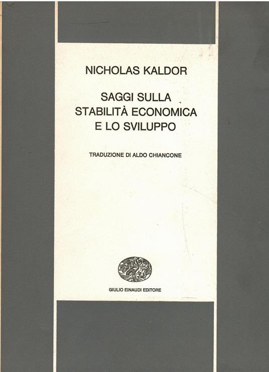 Saggi sulla stabilità economica e lo sviluppo - Nicholas Kaldor - copertina