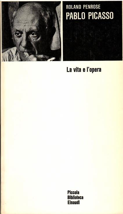 Pablo Picasso. La vita e l'opera - Roland Penrose - copertina