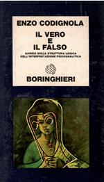 Il vero e il falso. Saggio sulla struttura logica dell'interpretazione psicoanalitica