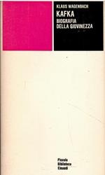 Franz Kafka. Biografia della giovinezza 1883-1912