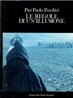 Pier Paolo Pasolini. Le regole di un'illusione. I film, il cinema