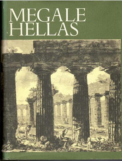 Megale Hellas. Storia e civiltà della Magna Grecia - copertina