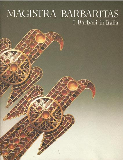 Magistra barbaritas. I barbari in Italia - copertina