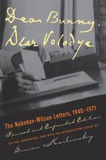 Dear Bunny, Dear Volodya: The Nabokov-Wilson Letters, 1940-1971, Revised and Expanded Edition