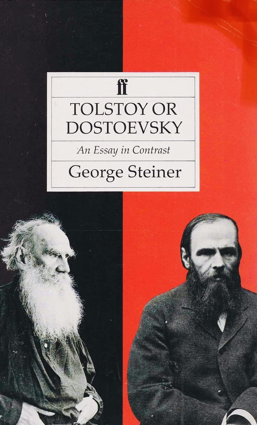 Tolstoy or Dostoevsky: An Essay in Contrast
