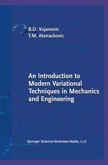 An Introduction to Modern Variational Techniques in Mechanics and Engineering - copertina