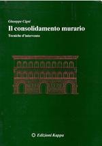 Il consolidamento murario