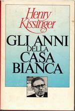 Gli Anni Della Casa Bianca
