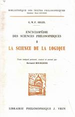 Encyclopedie Des Sciences Philosophiques: I La Science De La Logique: Tome 1, La science de la logique