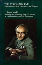 The Visionary Eye: Essays in the Arts, Literature, and Science