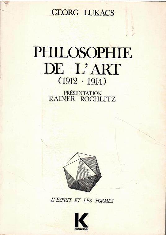 Philosophie De L'art 1912-1914: Premiers Ecrits Sur L'esthetique: Numéro 5 - György Lukács - copertina