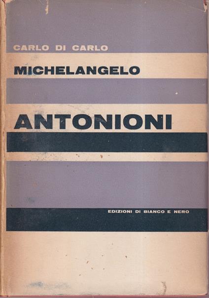 Michelangelo Antonioni - Carlo Di Carlo - copertina