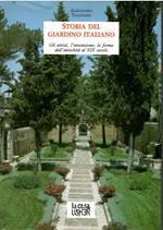 Storia del giardino italiano. Gli artisti, l'invenzione, le forme dall'antichità al XIV secolo
