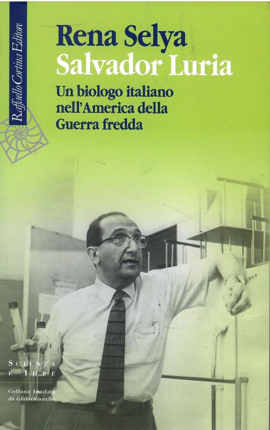 Salvador Luria: Un biologo italiano nell'America della Guerra fredda - copertina