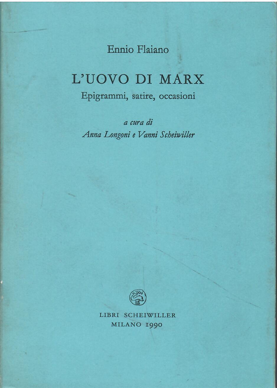 L' uovo di Marx. Epigrammi, satire, occasioni
