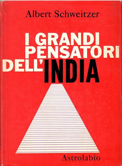 I grandi pensatori dell'India - Albert Schweitzer - copertina