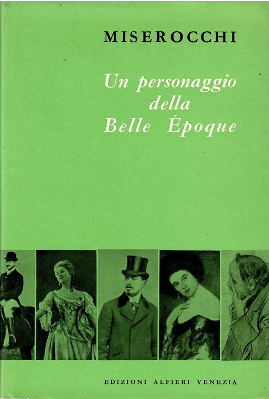 Un personaggio della belle epoque - Manlio Miserocchi - copertina