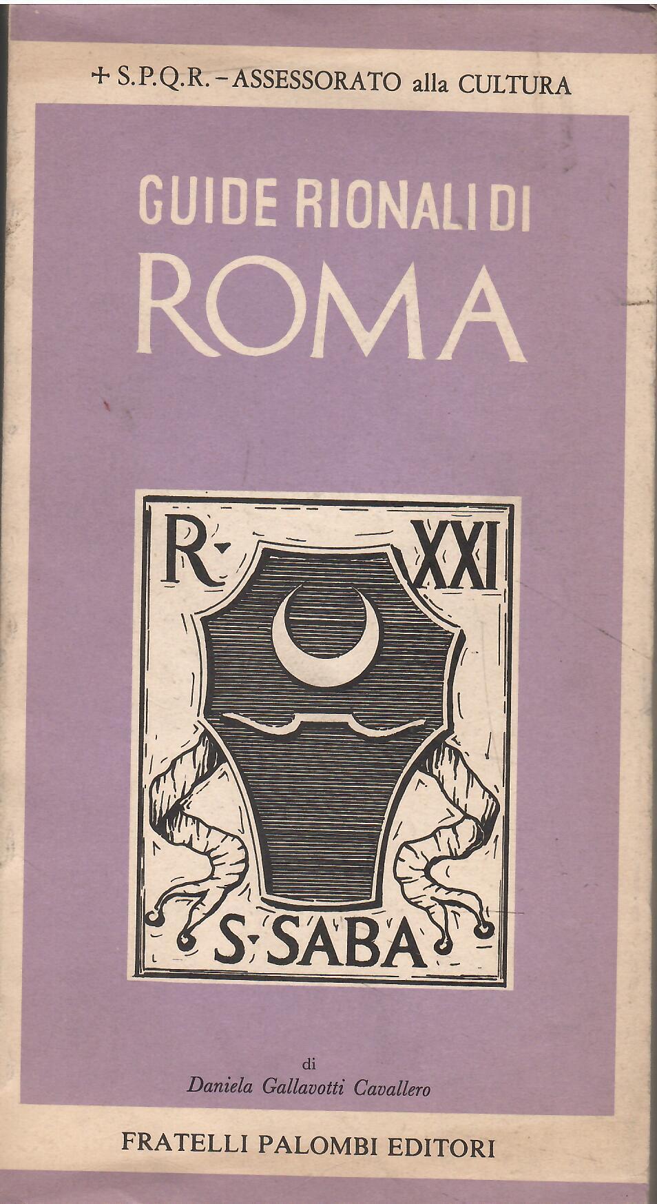 Guide rionali di Roma. Rione XXI San Saba