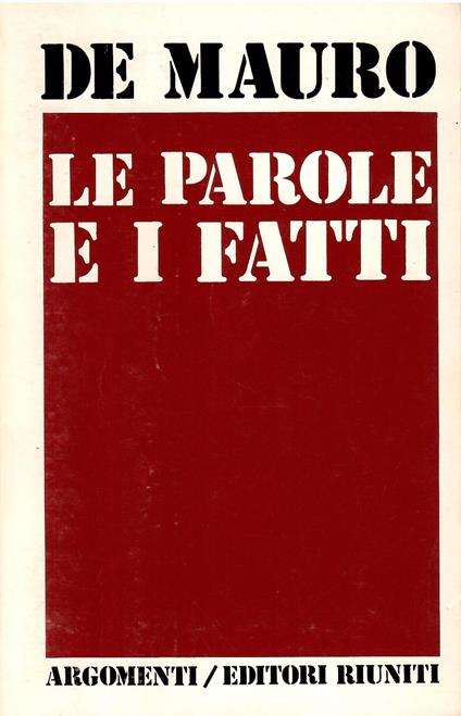 Le parole e i fatti. Cronache linguistiche degli anni settanta - Tullio De Mauro - copertina