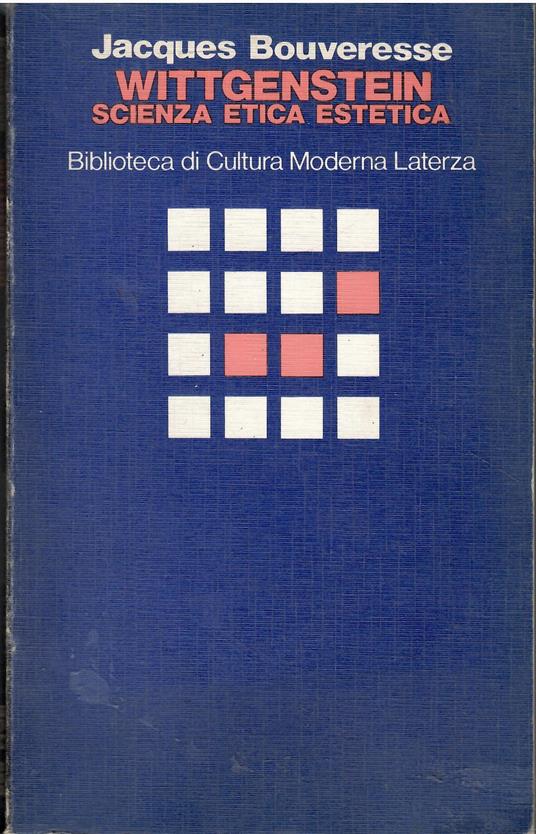 Wittgenstein Scienza etica estetica - Jacques Bouveresse - copertina
